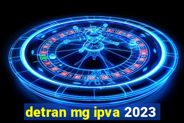 detran mg ipva 2023